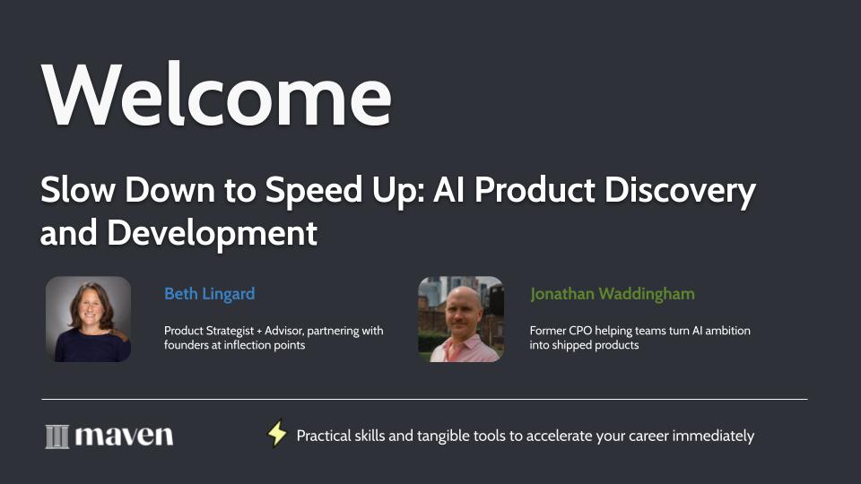 Maven Lightning Lesson title slide: Slow Down to Speed Up, with Beth Lingard and Jonathan Waddingham